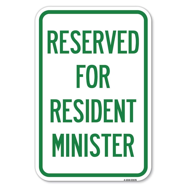 Signmission Reserved for Resident Minister Heavy-Gauge Aluminum Sign, 12" x 18", A-1218-23176 A-1218-23176 - main